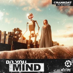 Crankdat - Do You Mind - Zortam Music