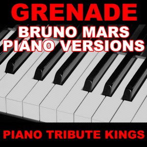 Grenade (Bruno Mars Piano Versions)