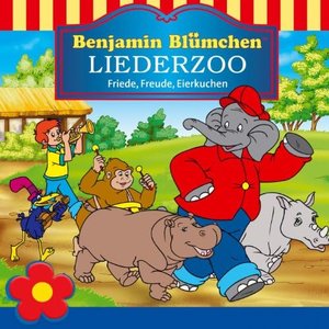 Benjamin Blümchen Liederzoo: Friede, Freude, Eierkuchen