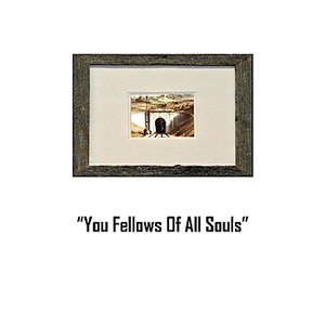 You Fellows Of All Souls