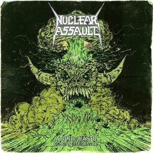 Nuclear Assault: Atomic Waste: Demos & Rehearsals