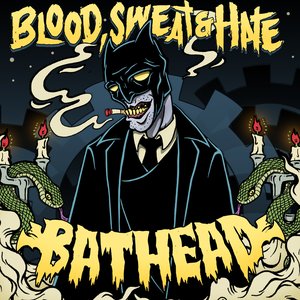 Blood, Sweat & Hate