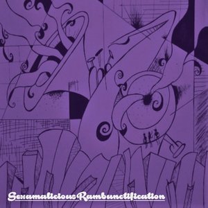 Sexamaliciousrambunctification