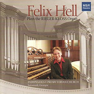 Felix Hell Plays the Rieger-Kloss Organ