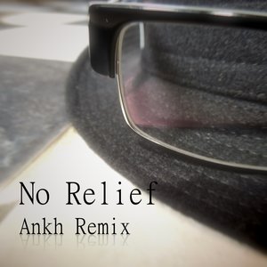 No Relief (Ankh Remix)