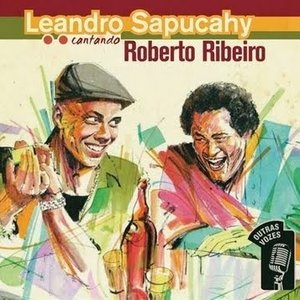 Leandro Sapucahy cantando Roberto Ribeiro