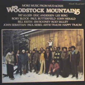 Woodstock Mountains: More Music From Mud Acres