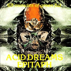 Acid Dreams - Epitaph + 2 bonus tracks - Remastered