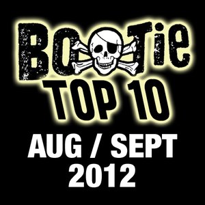 Bootie Top 10 – August/September 2012