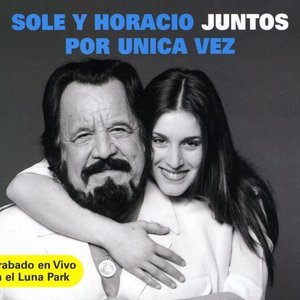Sole y Horacio juntos por Única Vez (Grabado en Vivo en el Luna Park)