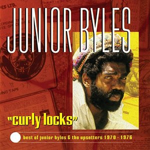 Curly Locks: The Best of Junior Byles & the Upsetters