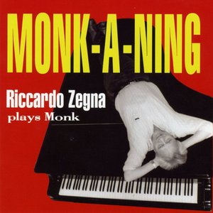 Monk-a-Ning - Riccardo Zegna plays Monk