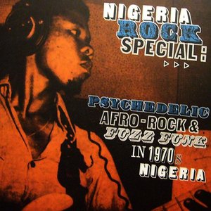 Nigeria Rock Special: Psychedelic Afro-Rock & Fuzz Funk In 1970's Nigeria