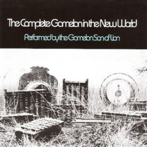 The Complete Gamelan In The New World