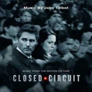 Closed Circuit (Music from the Motion Picture)