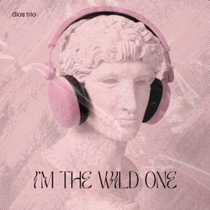 I'm the Wild One