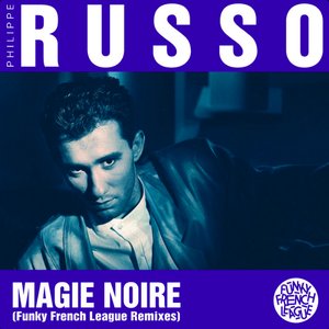 Magie Noire (Funky French League Remixes)