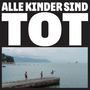 Image for 'Alle Kinder sind tot'