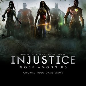 Injustice: Gods Among Us - Original Video Game Score