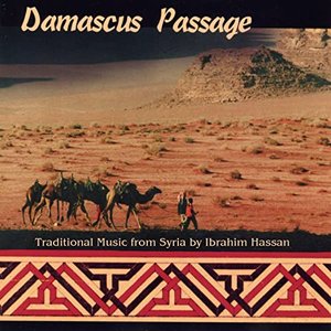 Damascus Passage: Traditional Music from Syria