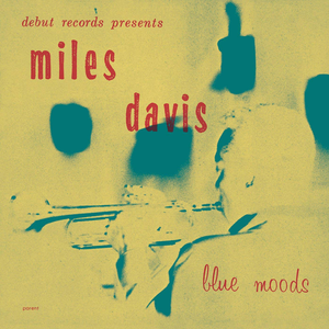 Miles Davis - 1955 - Blue Moods - Zortam Music