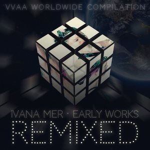 Early Works Remixed