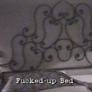 FUCKED UP BED