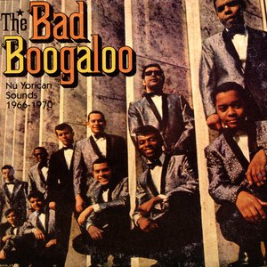The Bad Boogaloo - Nu Yorican Sounds 1966-70