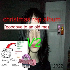 christmas rap album (goodbye to an old me)