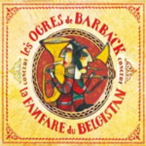 Les Ogres De Barback - La Fanfare Du Belgistan 的头像
