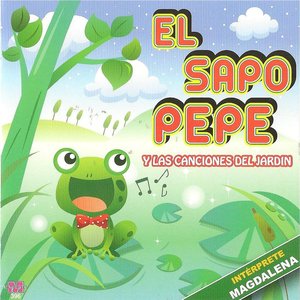 El Sapo Pepe y las canciones del jardín ( Musica infantil )