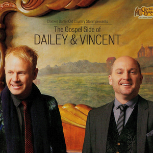 Dailey And Vincent - The Gospel Side Of Dailey & Vincent - Zortam Music