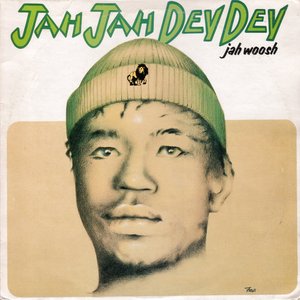 Jah jah dey dey