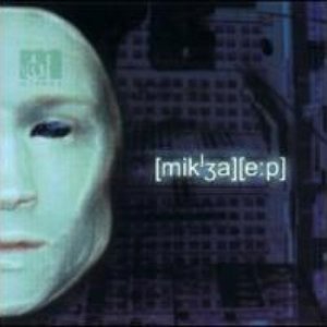 [Mik'3a] [E:P] - EP