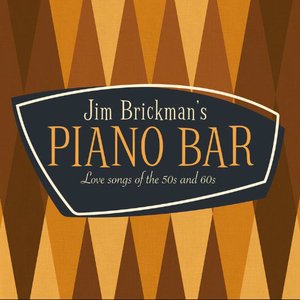 Jim Brickman's Piano Bar: 30 Love Songs Of The 50s & 60s