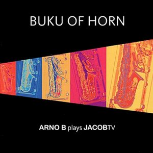 Buku of Horn - Arno B Plays JacobTV