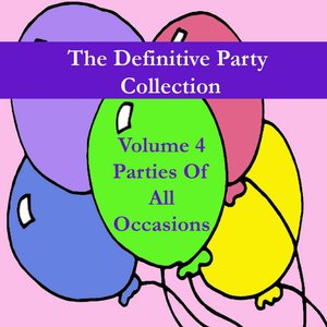 The Definitive Party Collection, Vol. 4 - Parties of All Occasions
