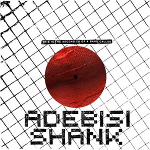 This is the Second EP of a band called Adebisi Shank
