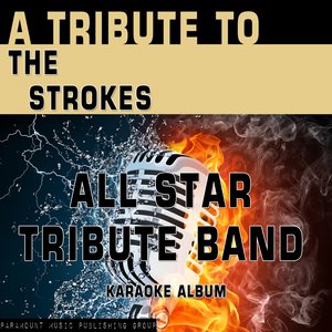 A Tribute to The Strokes (Karaoke Version)