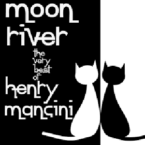 Henry Mancini & His Orchestra - Moon River The Very Best Of Henry Mancini Including Theme From Breakfast At Tiffany