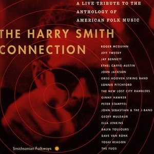 The Harry Smith Connection: A Live Tribute to the Anthology of American Folk Music (Live)