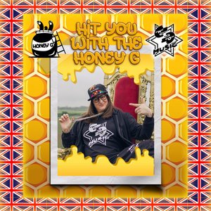 Hit You WITH the Honey G - Single
