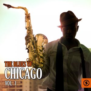 The Blues of Chicago, Vol. 1