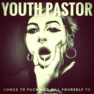 Songs To Fuck and Kill Yourself To