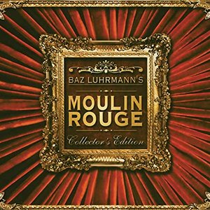 Moulin Rouge (Collector's Edition) [Soundtrack from the Motion Picture]