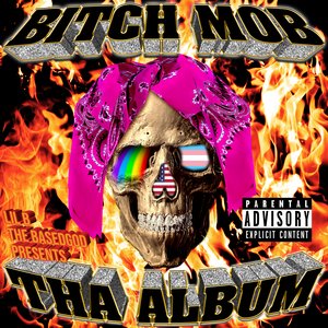 Image for 'Bitch Mob tha Album'
