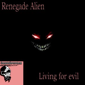 Living for evil