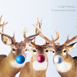 H ZETTRIOのChristmas Songs