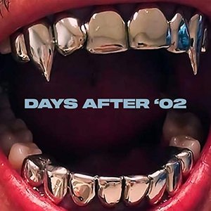 DAYS AFTER '02