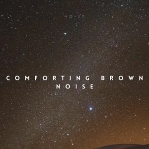 Comforting Brown Noise